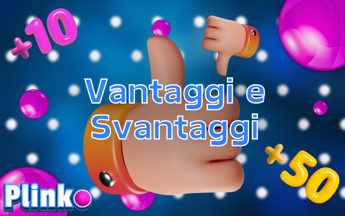 L'app Plinko presenta vantaggi e svantaggi